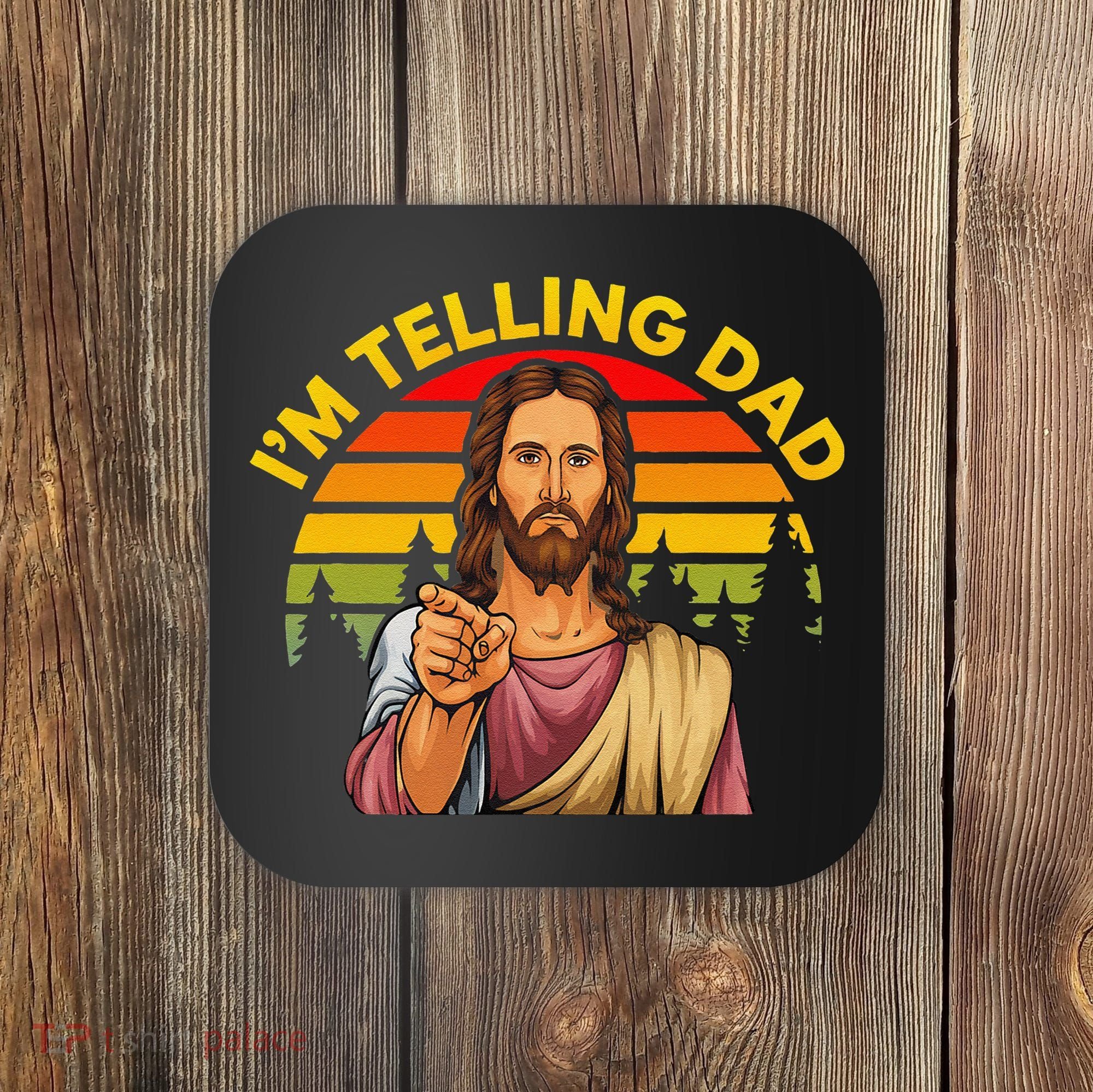 Funny IM Telling Dad Religious Christian Jesus Meme Coaster