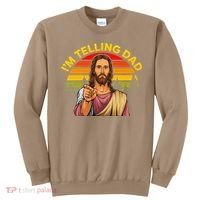 Funny IM Telling Dad Religious Christian Jesus Meme Sweatshirt thumb 0