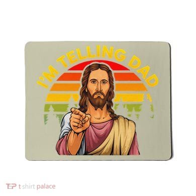 Funny IM Telling Dad Religious Christian Jesus Meme Mousepad
