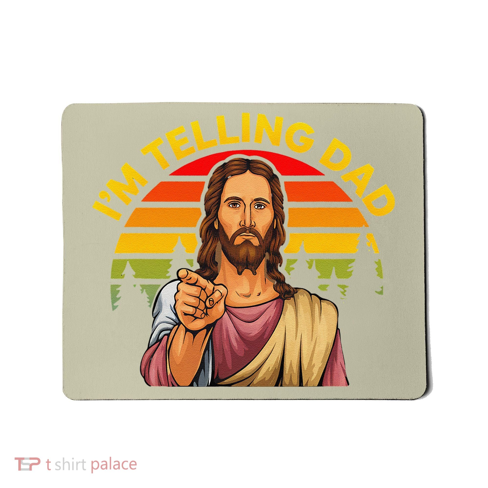 Funny IM Telling Dad Religious Christian Jesus Meme Mousepad