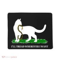 Funny Ill Tread Wherever I Want Cat Vs Tread On Me Snake Mousepad thumb 0