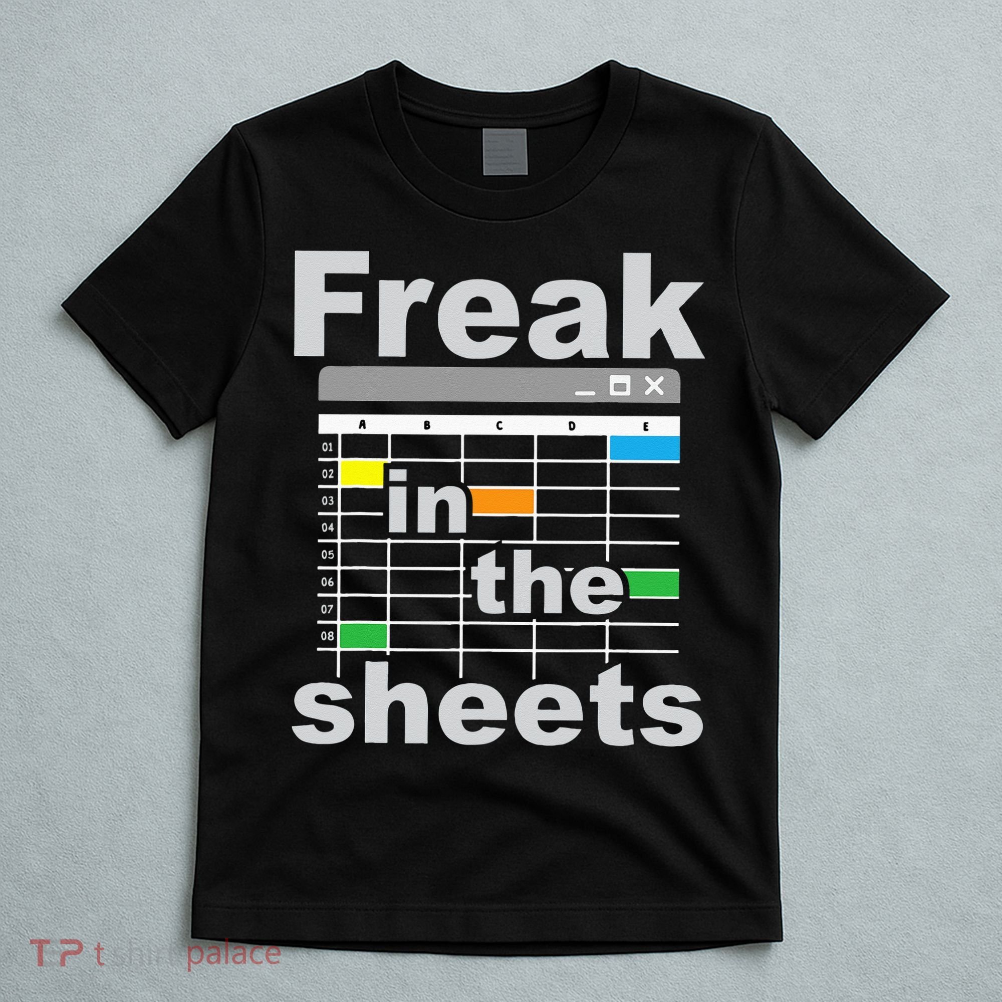 Freak In The Sheets Funny Accountant Analyst Secretary T-Shirt