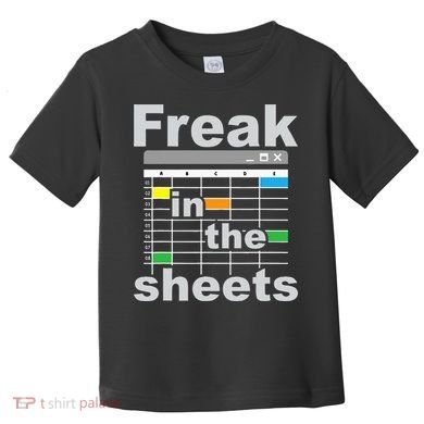 Freak In The Sheets Funny Accountant Analyst Secretary Toddler T-Shirt