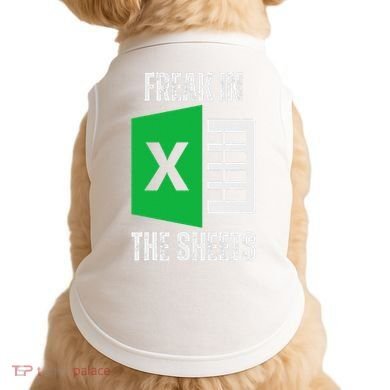 Freak In The Sheets Excel Spreadsheet Funny Office Jokes Doggie Tank