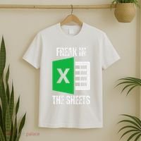 Freak In The Sheets Excel Spreadsheet Funny Office Jokes T-Shirt thumb 2