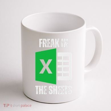 Freak In The Sheets Excel Spreadsheet Funny Office Jokes Coffee Mug back