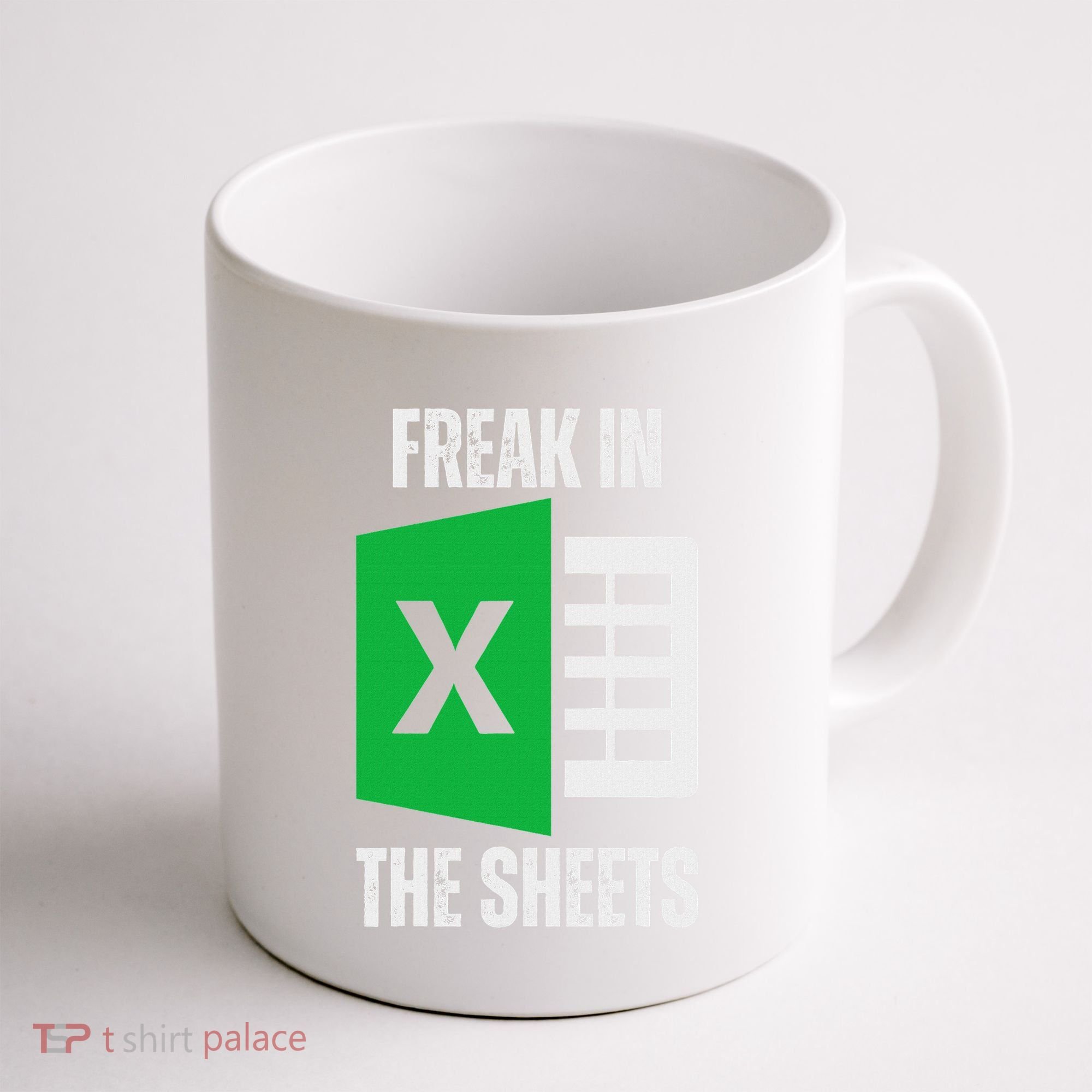 Freak In The Sheets Excel Spreadsheet Funny Office Jokes Coffee Mug