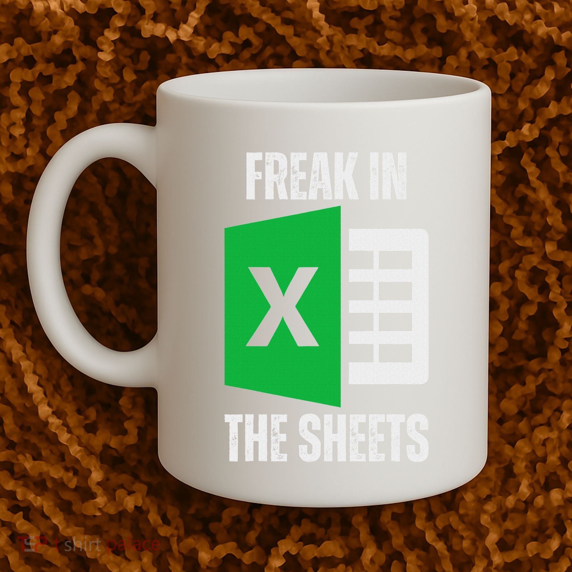 Freak In The Sheets Excel Spreadsheet Funny Office Jokes Coffee Mug