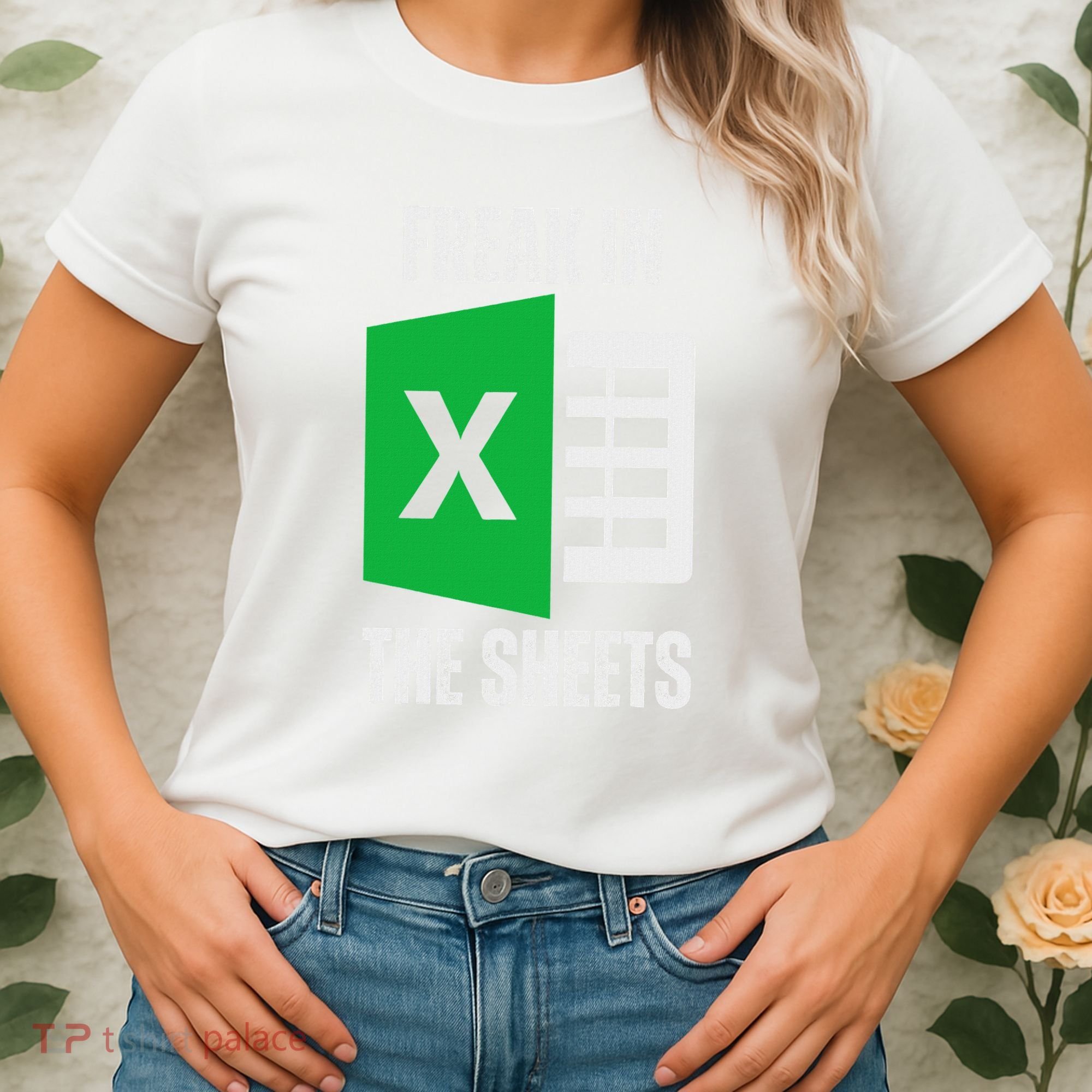 Freak In The Sheets Excel Spreadsheet Funny Office Jokes Women's T-Shirt
