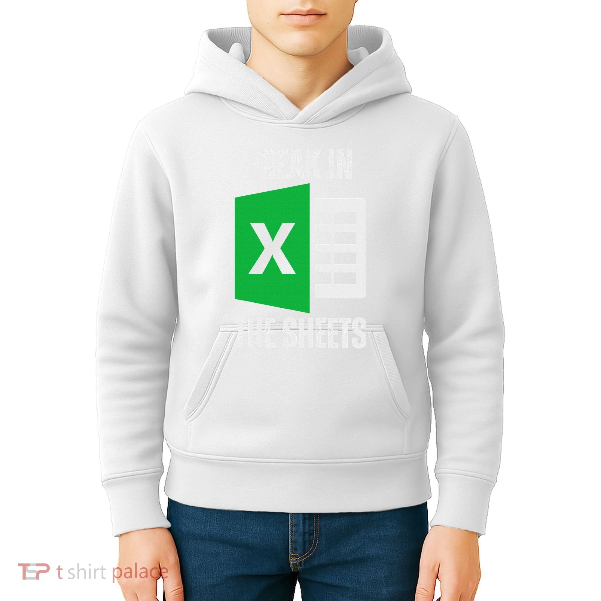 Freak In The Sheets Excel Spreadsheet Funny Office Jokes Kids Hoodie