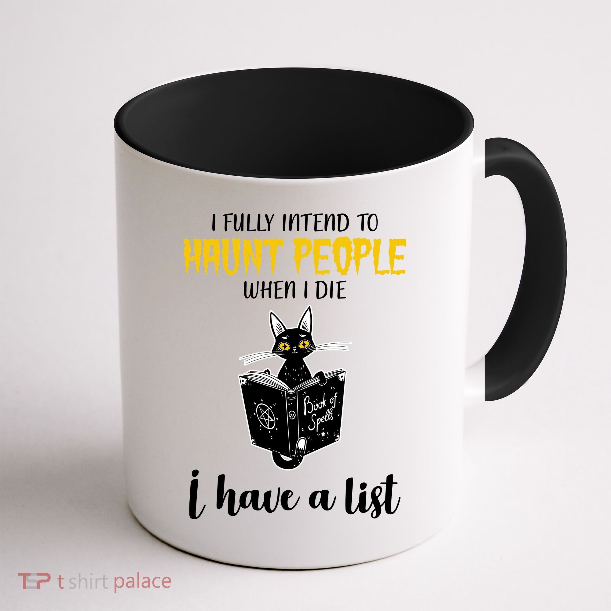 Fully Intend To Haunt People When I Die Funny Cat Coffee Mug