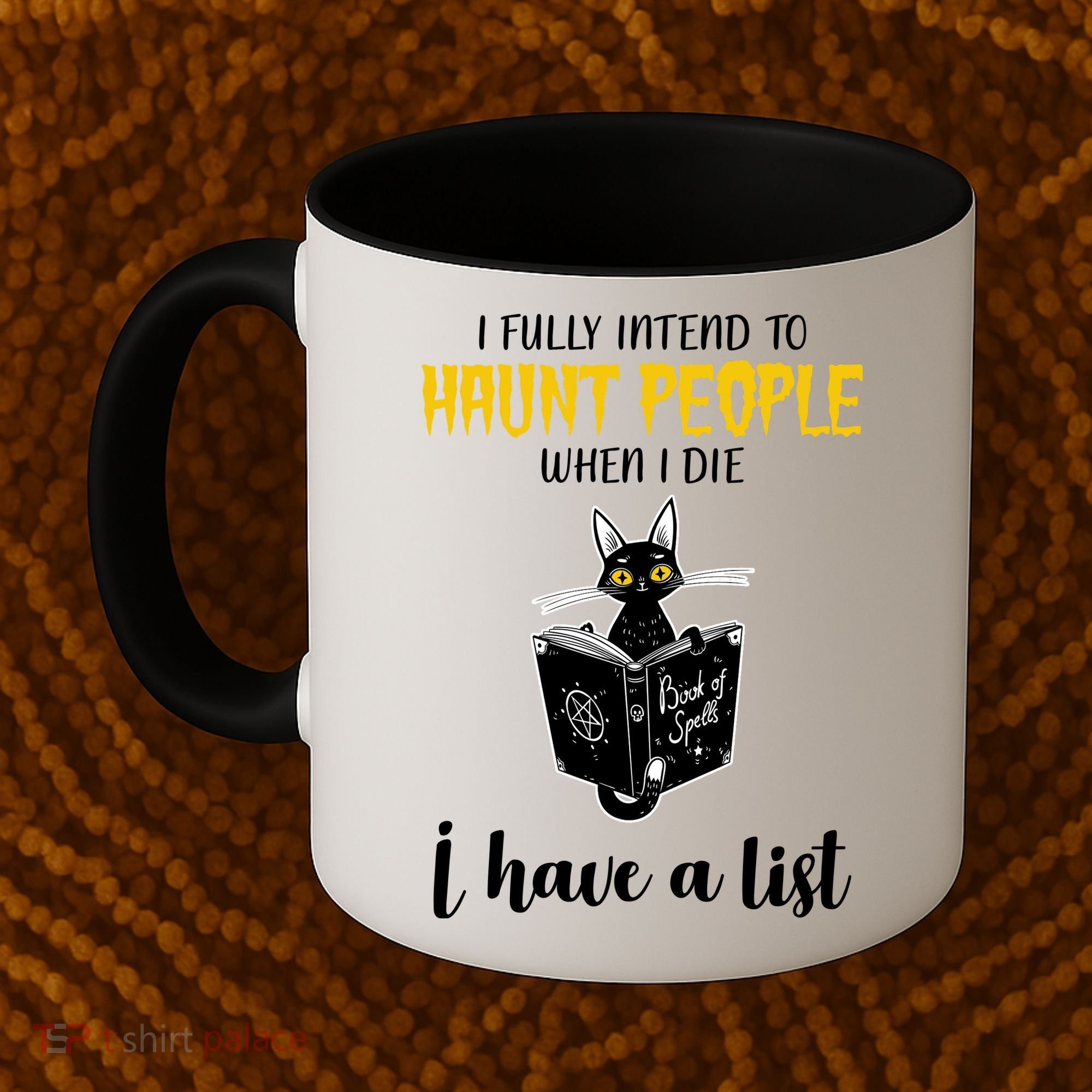 Fully Intend To Haunt People When I Die Funny Cat Coffee Mug