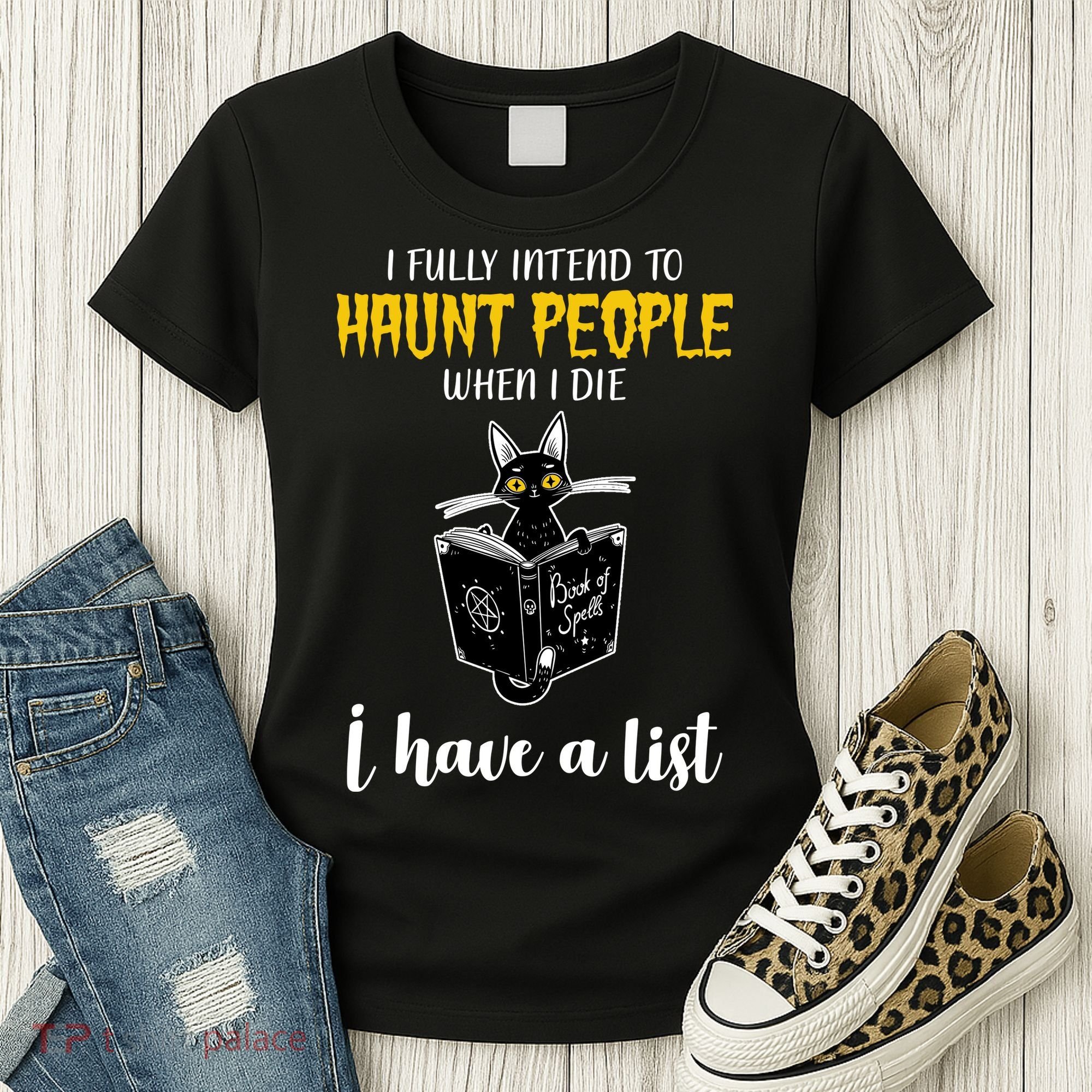 Fully Intend To Haunt People When I Die Funny Cat Women's T-Shirt