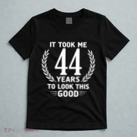 Funny It Took Me 44 Years To Look This Good Happy 44th Birthday T-Shirt thumb 5
