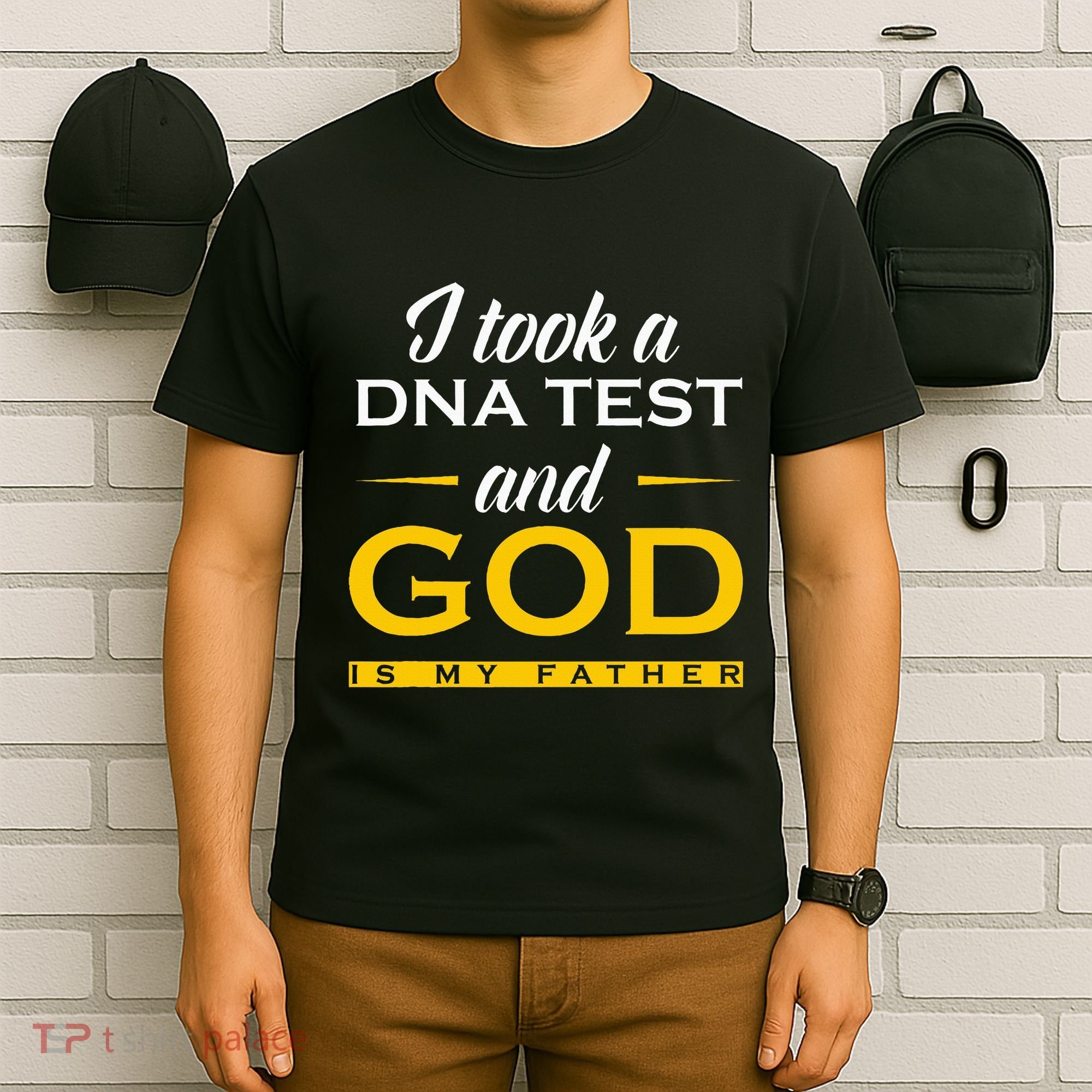 Funny I Took A Dna Test God Is My Father Jesus Christian T-Shirt