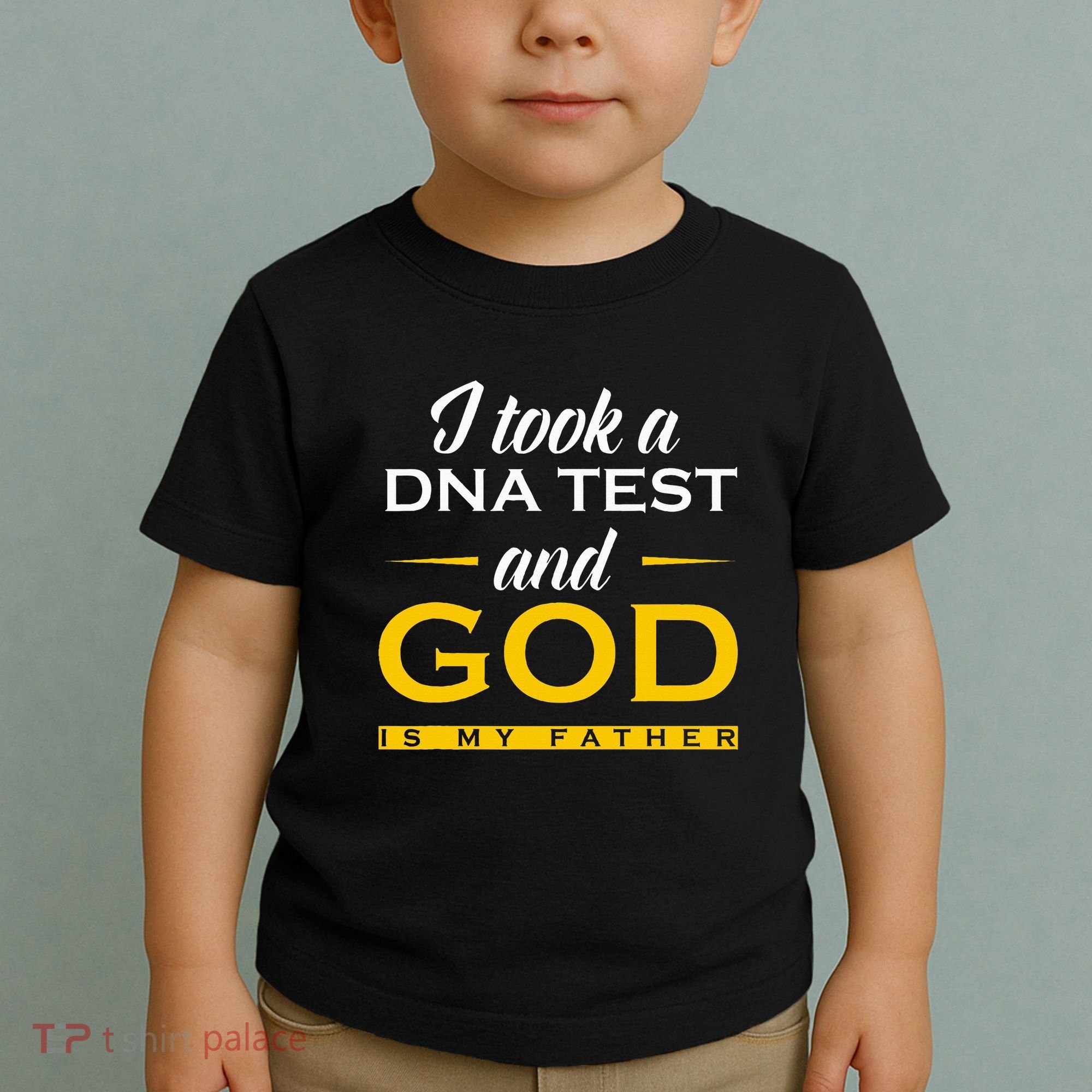 Funny I Took A Dna Test God Is My Father Jesus Christian Toddler T-Shirt
