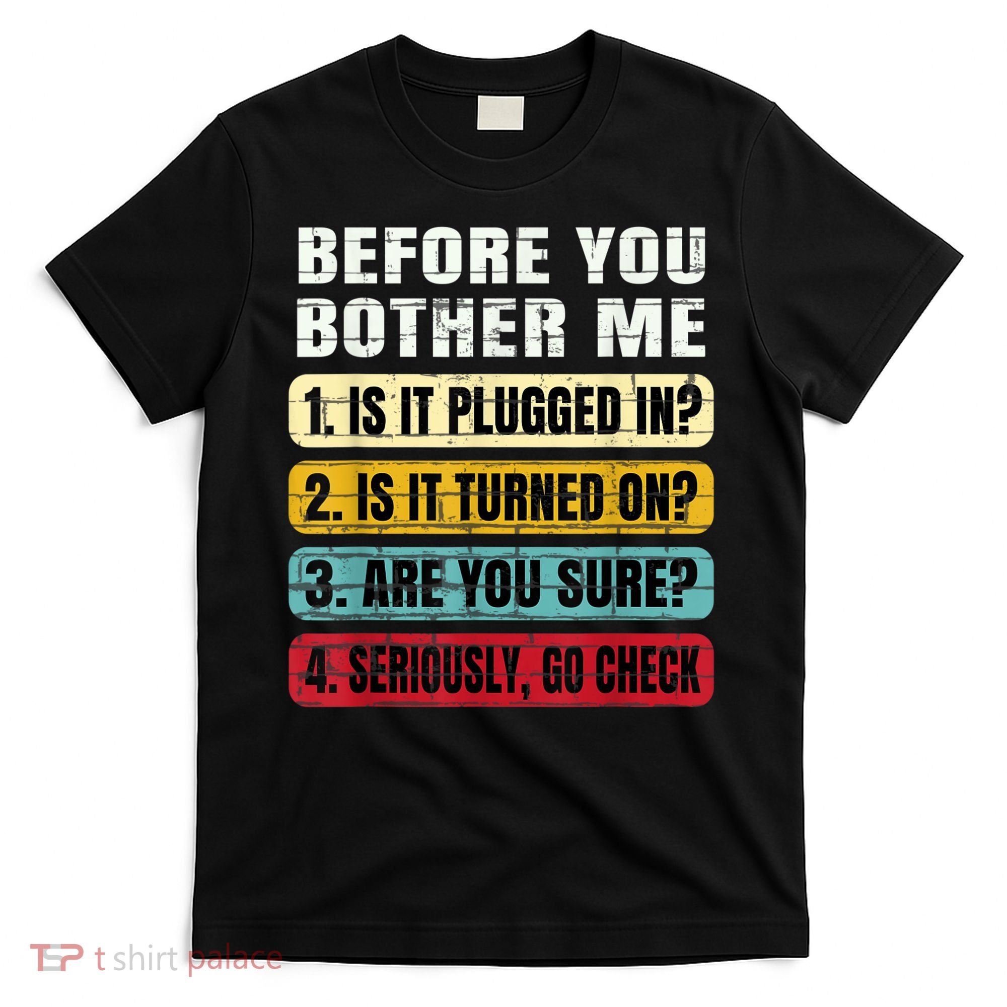 Funny Information Technology Tech Technical Support Gift T-Shirt