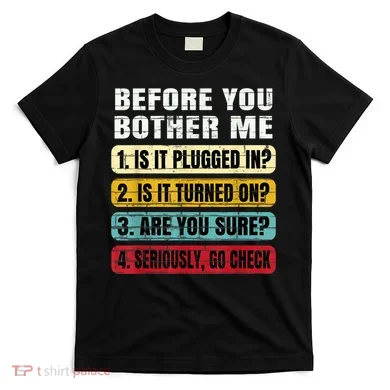 Funny Information Technology Tech Technical Support Gift T-Shirt