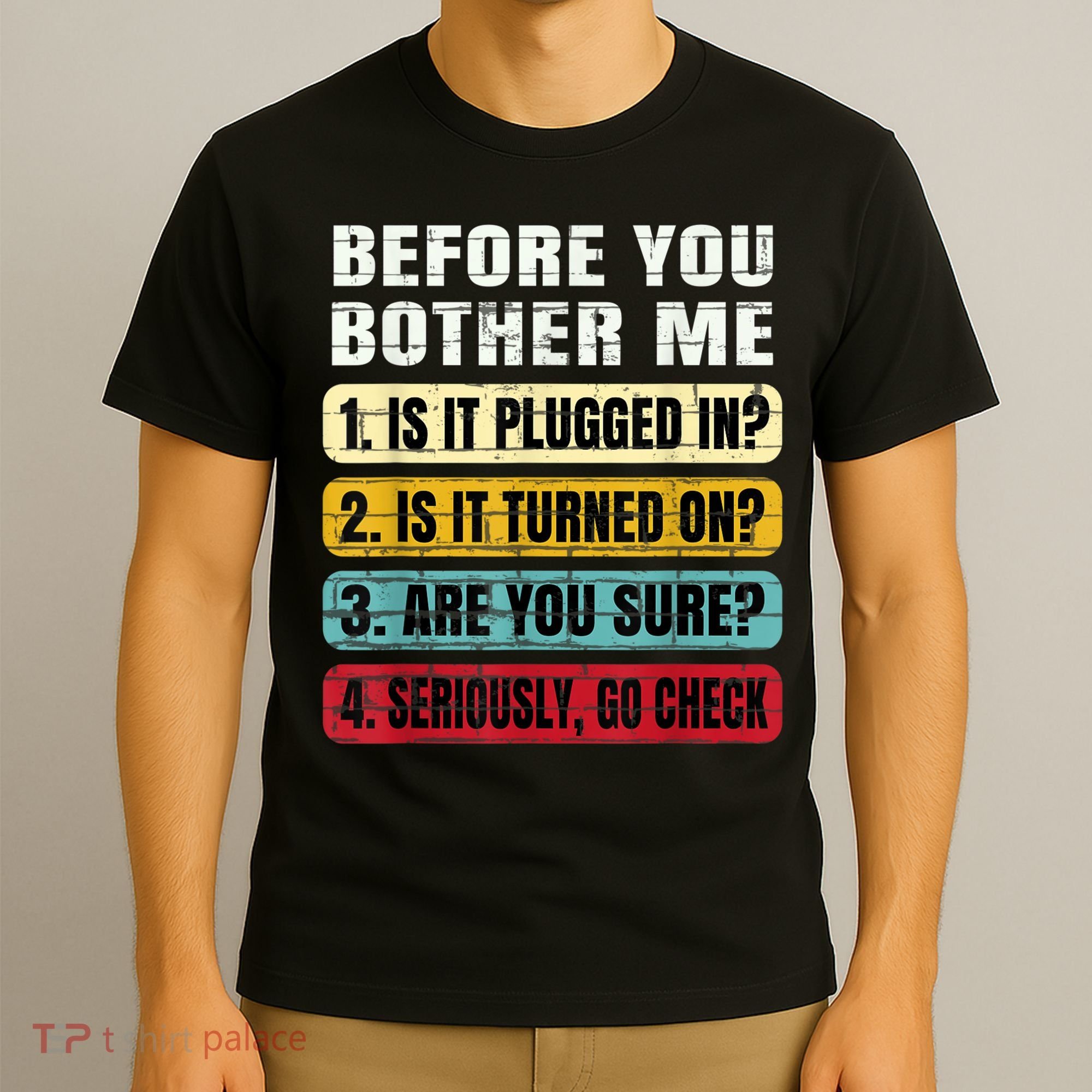 Funny Information Technology Tech Technical Support Gift T-Shirt