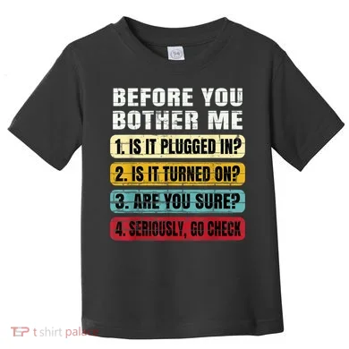 Funny Information Technology Tech Technical Support Gift Toddler T-Shirt