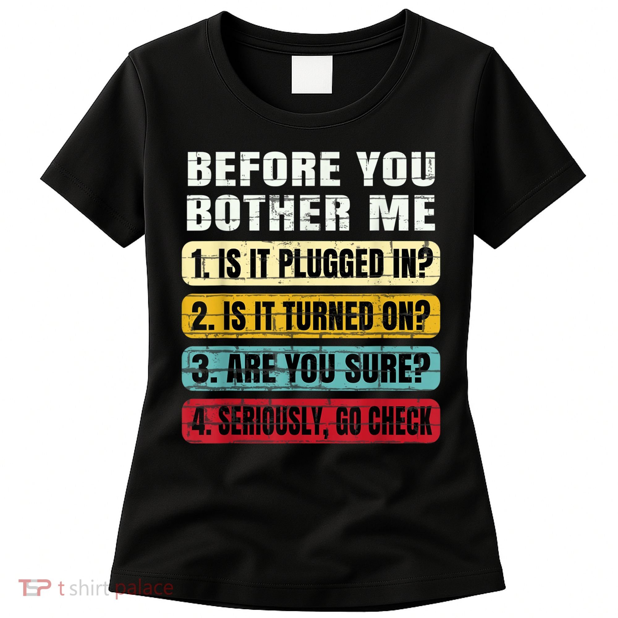 Funny Information Technology Tech Technical Support Gift Women's T-Shirt