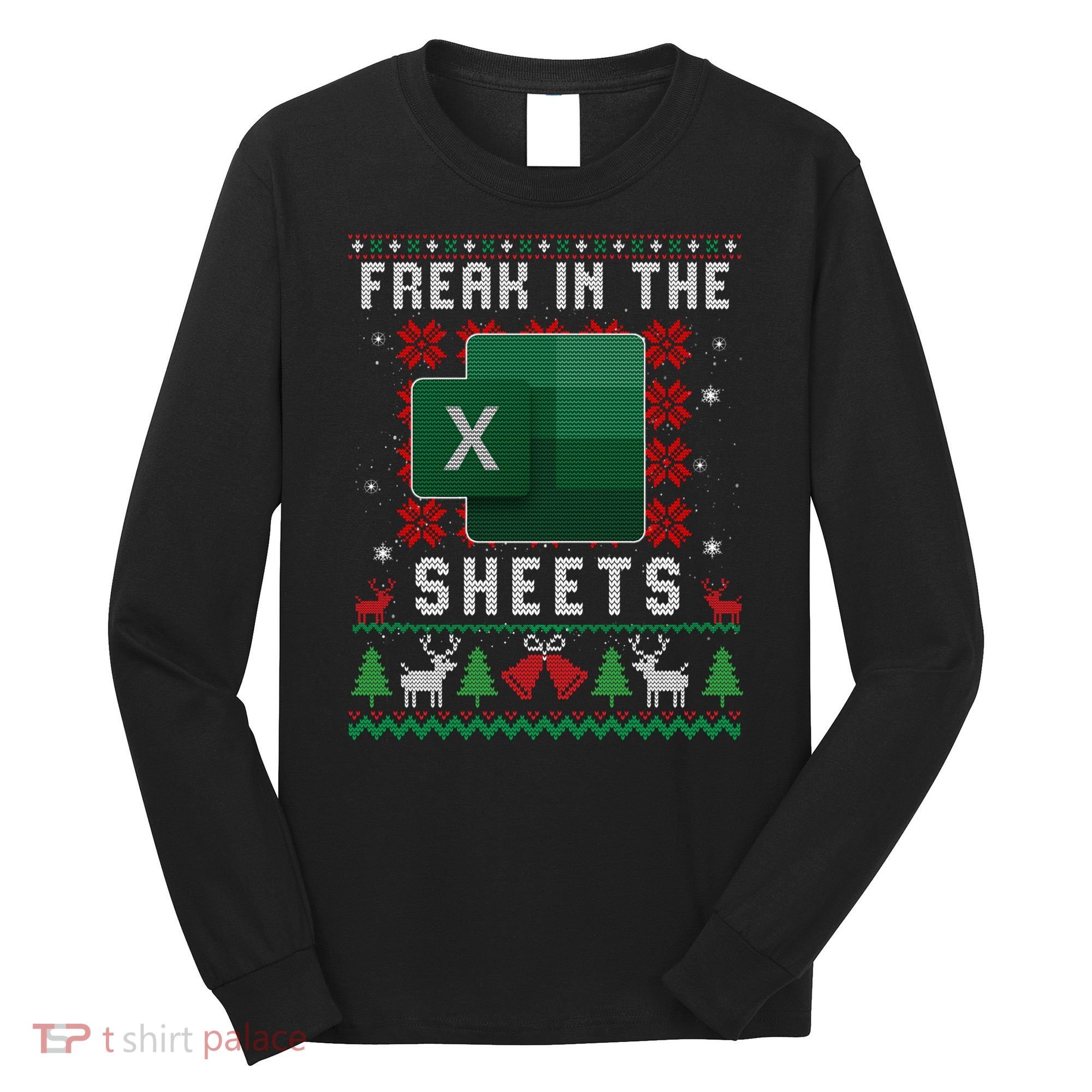 Freak In The Sheets Excel Ugly Christmas Sweater Long Sleeve Shirt
