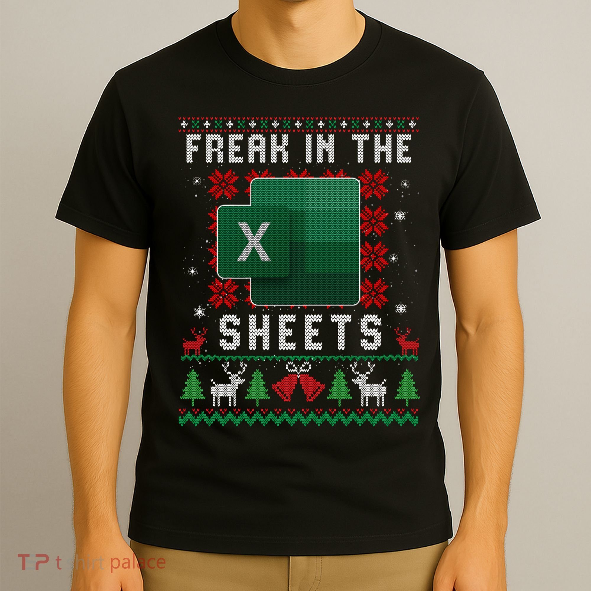 Freak In The Sheets Excel Ugly Christmas Sweater T-Shirt