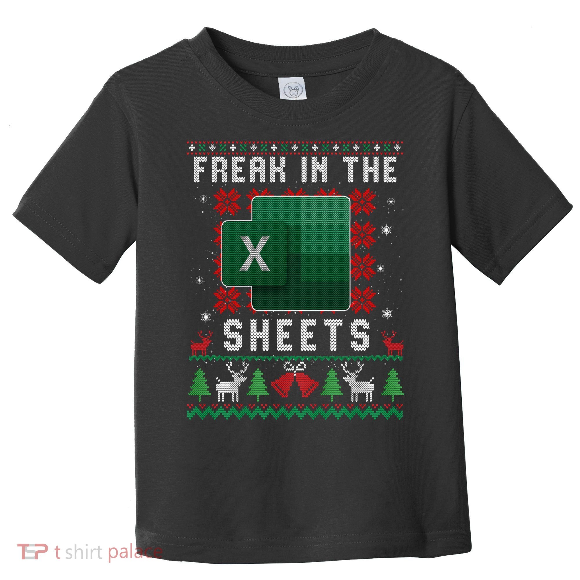 Freak In The Sheets Excel Ugly Christmas Sweater Toddler T-Shirt