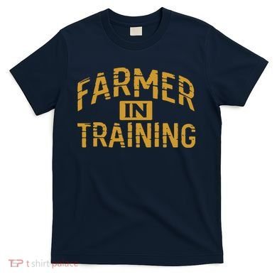 Farmer In Training Farmer T-Shirt
