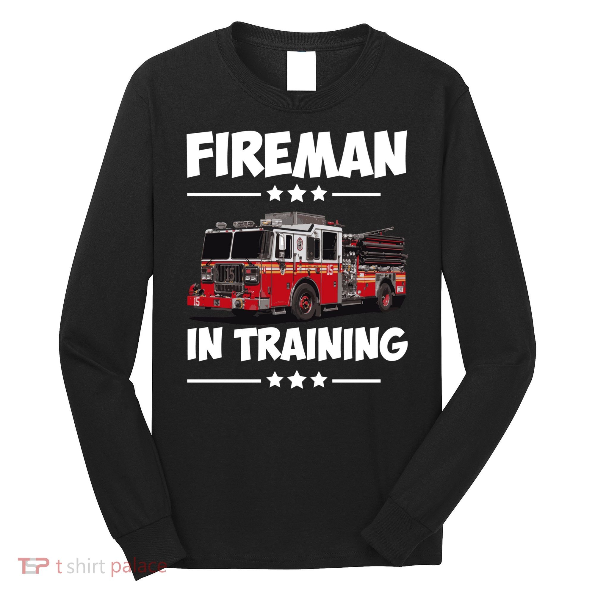 FIREMAN IN TRAINING for boy and girl Long Sleeve Shirt