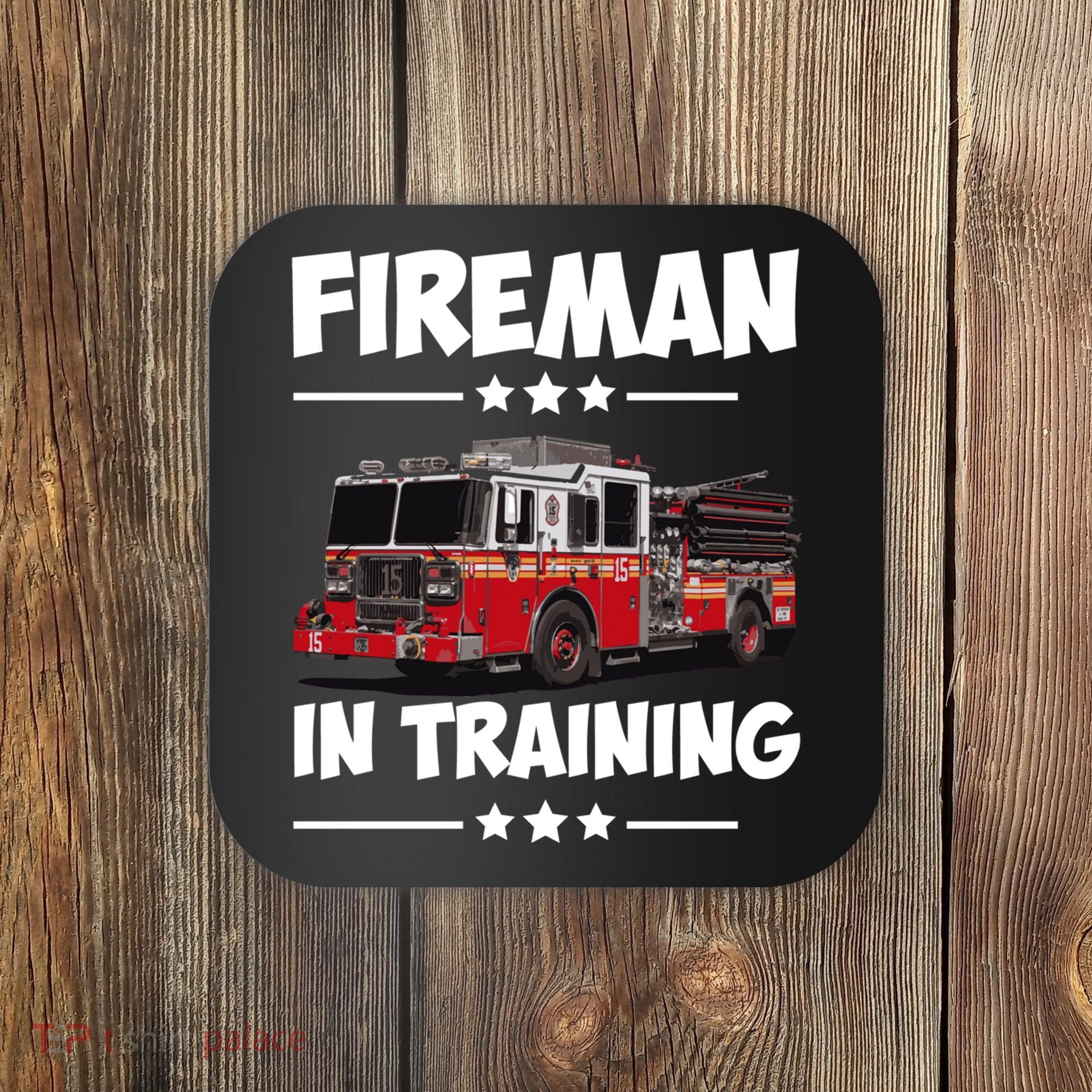 FIREMAN IN TRAINING for boy and girl Coaster
