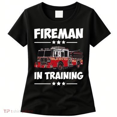 FIREMAN IN TRAINING for boy and girl Women's T-Shirt