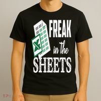 Freak In The Excel Sheets Funny Accountant Spreadsheet T-Shirt thumb 3