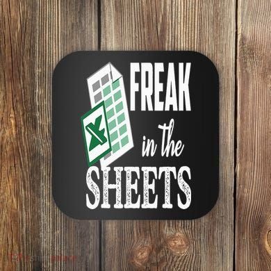 Freak In The Excel Sheets Funny Accountant Spreadsheet Coaster