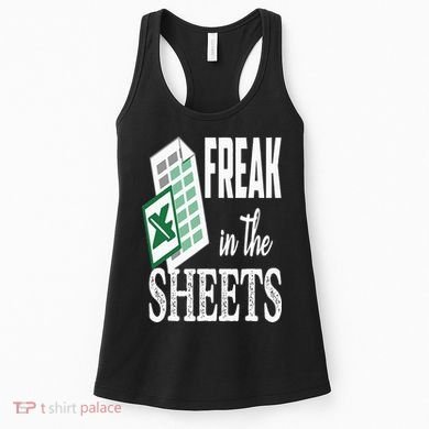 Freak In The Excel Sheets Funny Accountant Spreadsheet Women's Tank Top