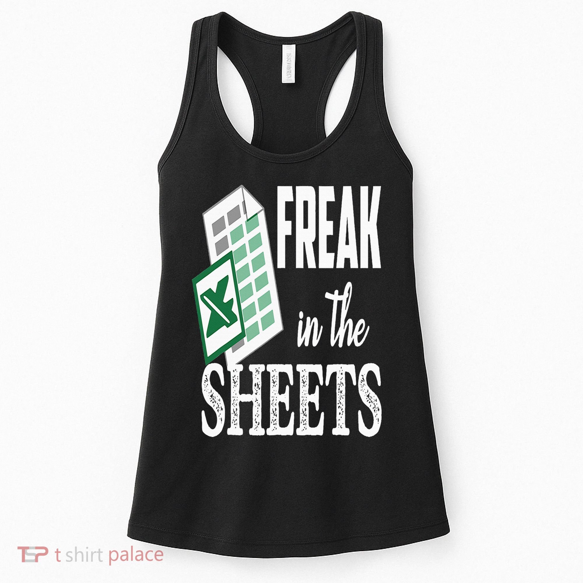 Freak In The Excel Sheets Funny Accountant Spreadsheet Women's Tank Top