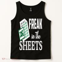 Freak In The Excel Sheets Funny Accountant Spreadsheet Tank Top thumb 2