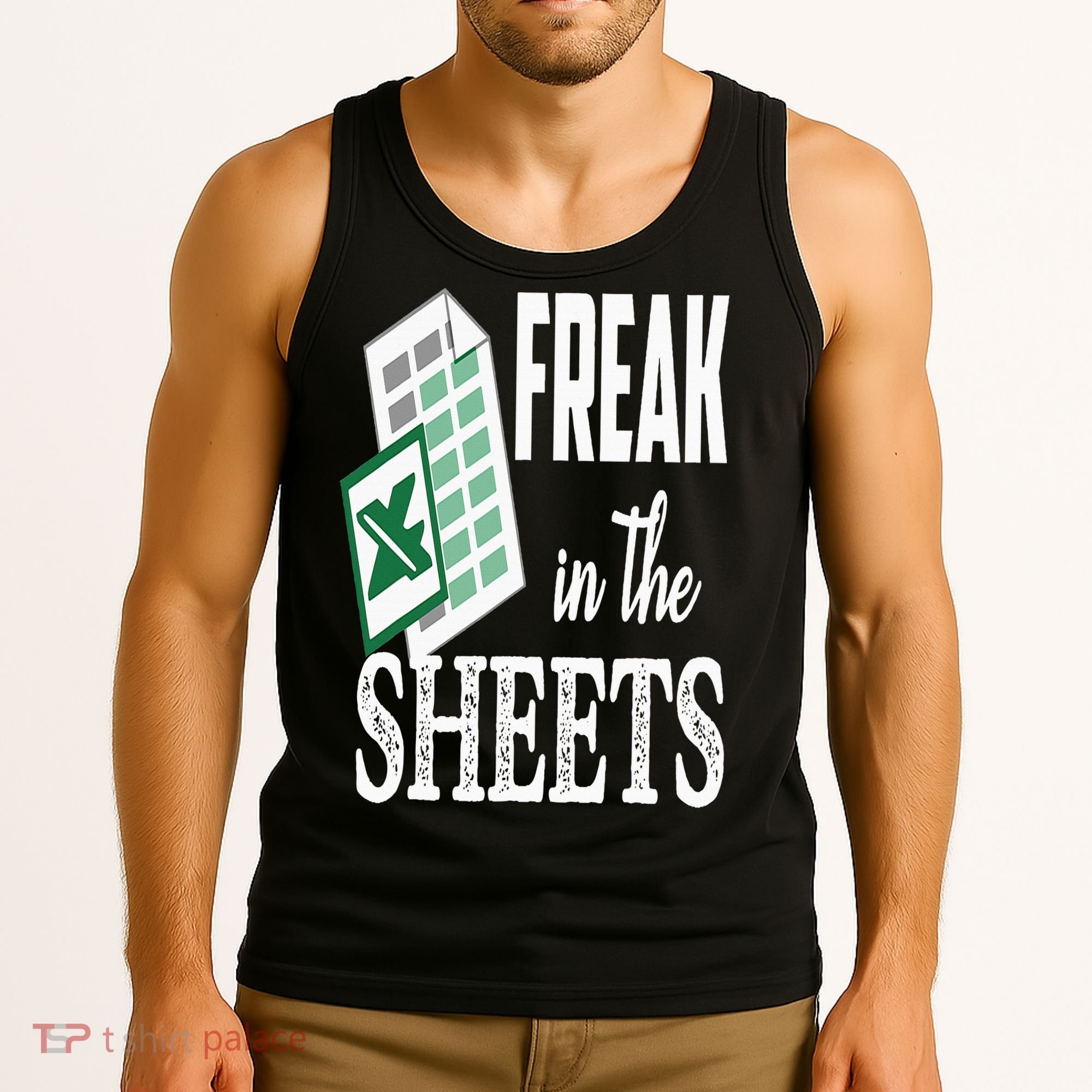 Freak In The Excel Sheets Funny Accountant Spreadsheet Tank Top