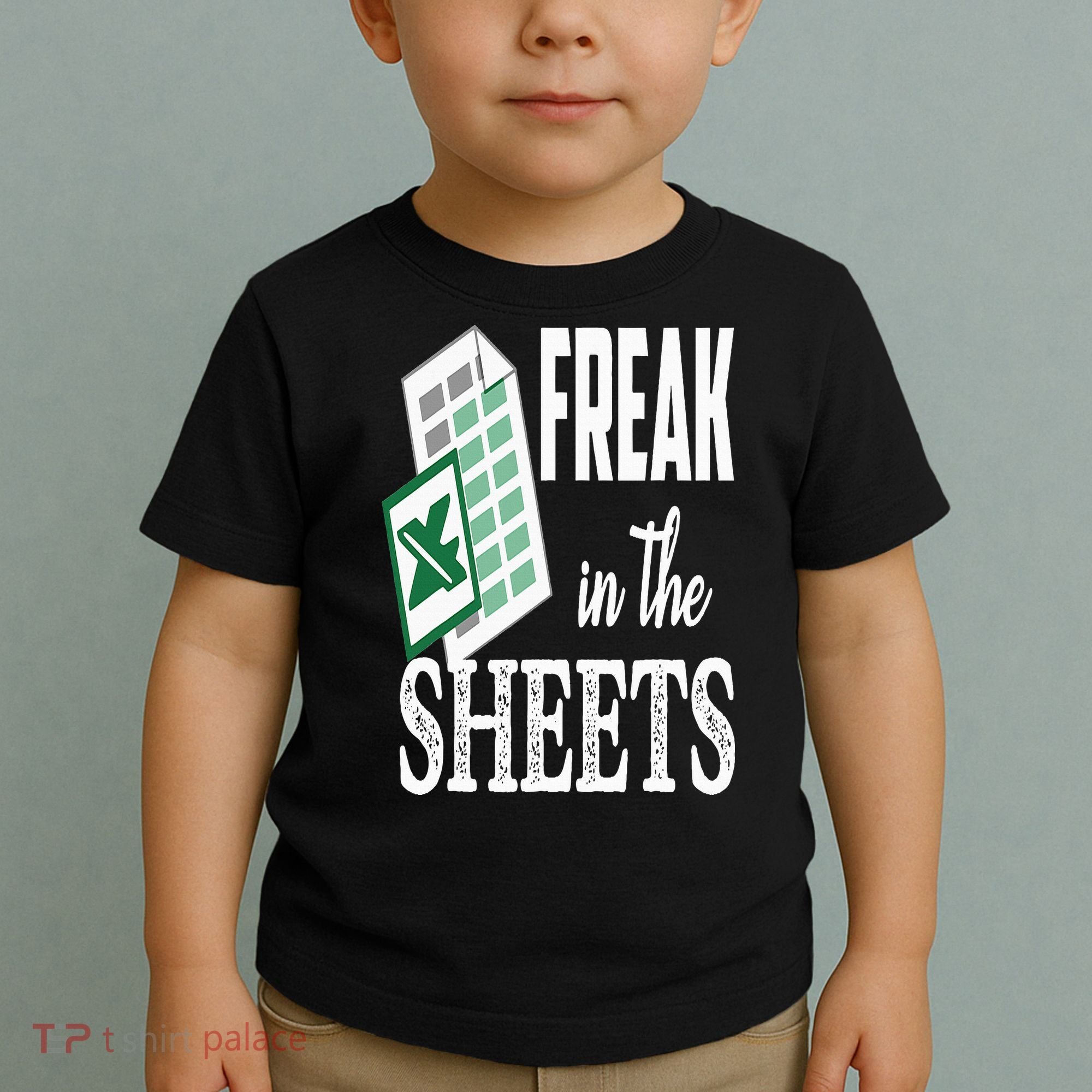 Freak In The Excel Sheets Funny Accountant Spreadsheet Toddler T-Shirt