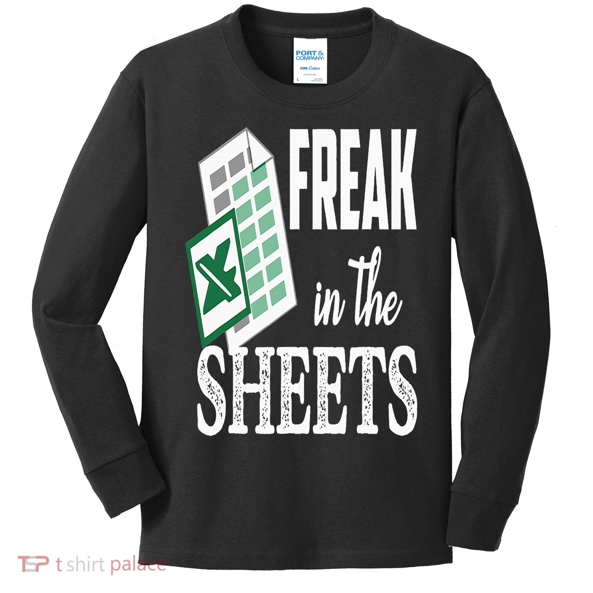 Freak In The Excel Sheets Funny Accountant Spreadsheet Kids Long Sleeve Shirt