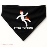 Funny I Tried It At Home USA-Made Doggie Bandana thumb 0