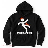 Funny I Tried It At Home Hoodie thumb 0