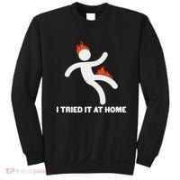Funny I Tried It At Home Sweatshirt thumb 0