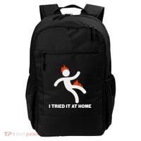 Funny I Tried It At Home Backpack thumb 0