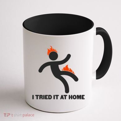 Funny I Tried It At Home Coffee Mug back