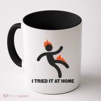 Funny I Tried It At Home Coffee Mug thumb 0