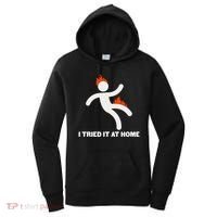 Funny I Tried It At Home Women's Hoodie thumb 0