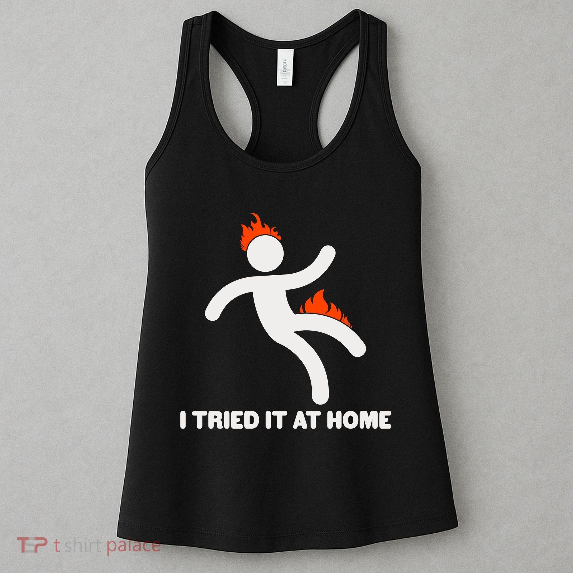Funny I Tried It At Home Women's Tank Top