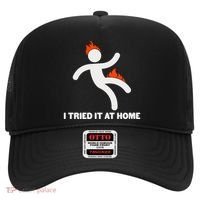 Funny I Tried It At Home Hat thumb 0