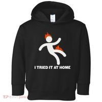 Funny I Tried It At Home Toddler Hoodie thumb 0